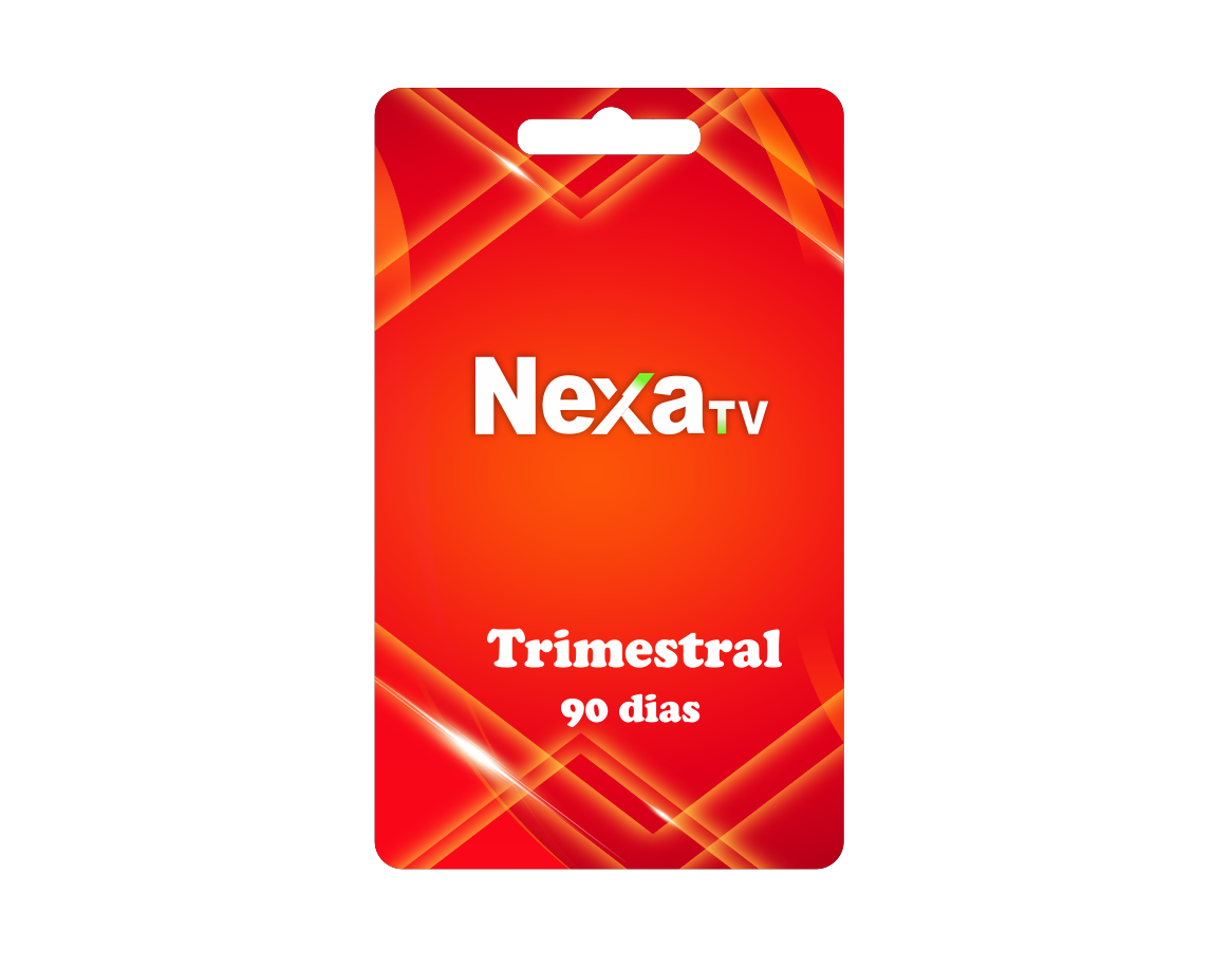 NexaTV = 90 dias